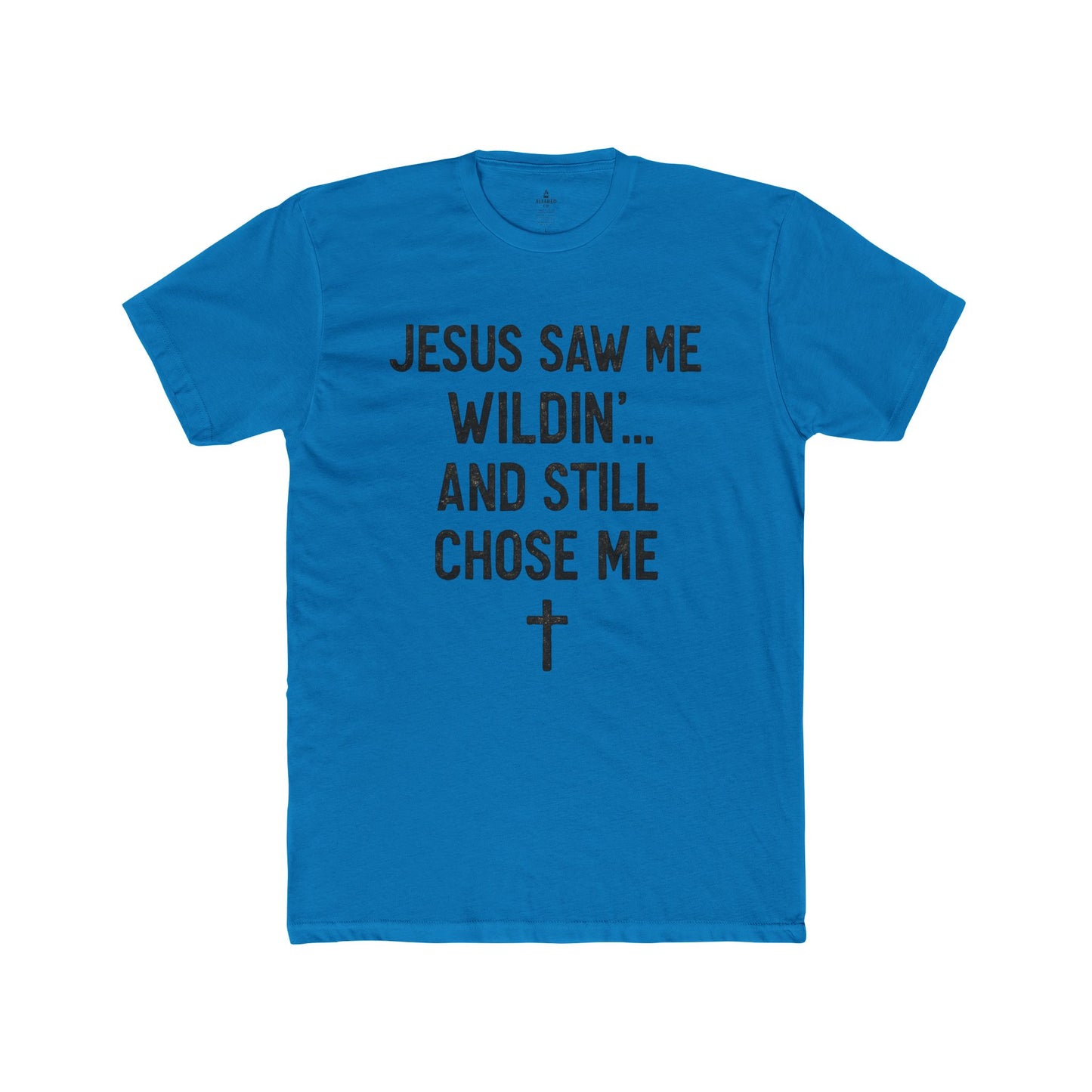 ALTARED CO. "Jesus Saw Me Wildin'... And Still Chose Me" Tee