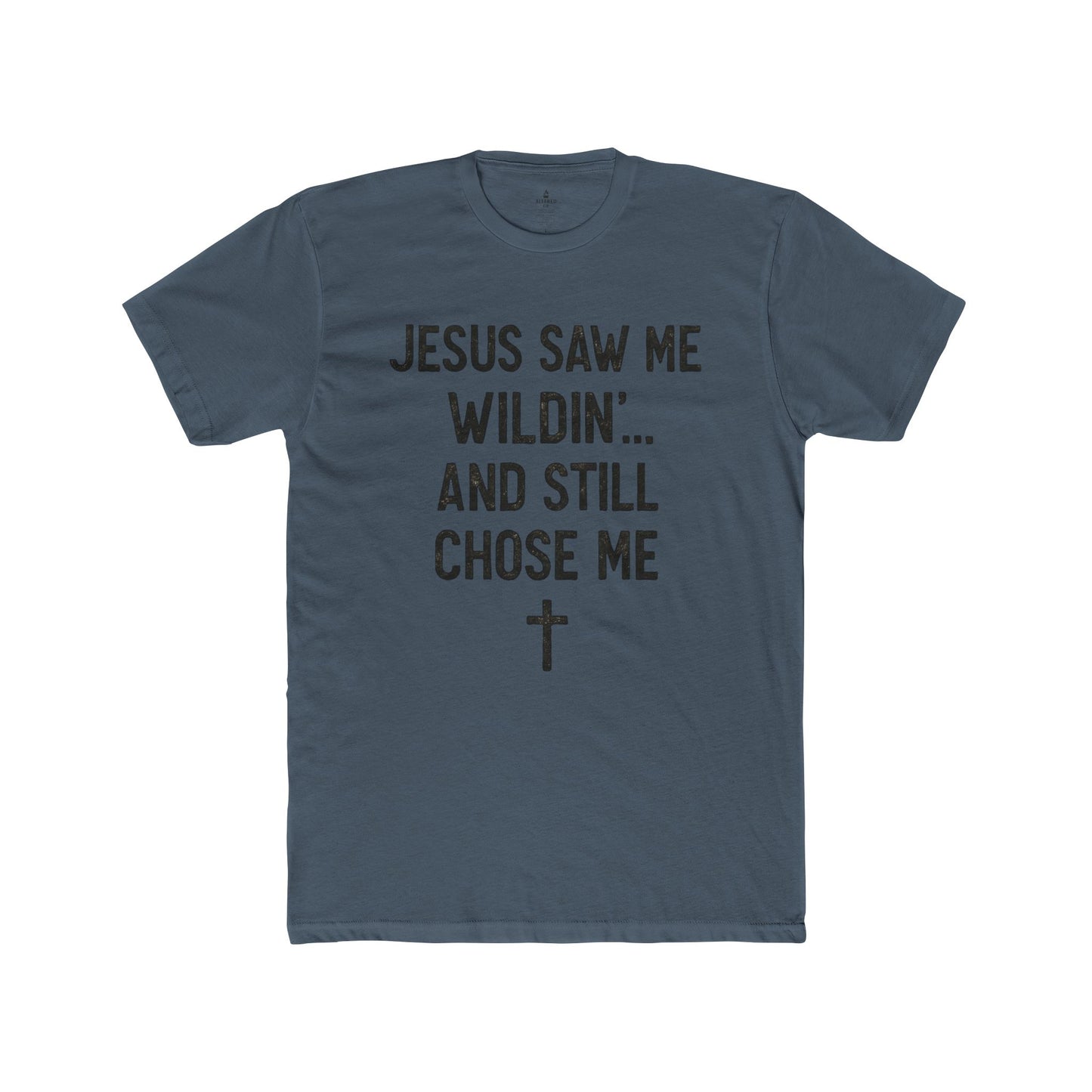 ALTARED CO. "Jesus Saw Me Wildin'... And Still Chose Me" Tee