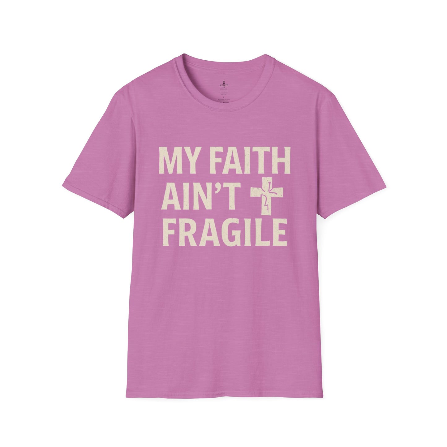 ALTARED CO. "My Faith Ain’t Fragile" Tee