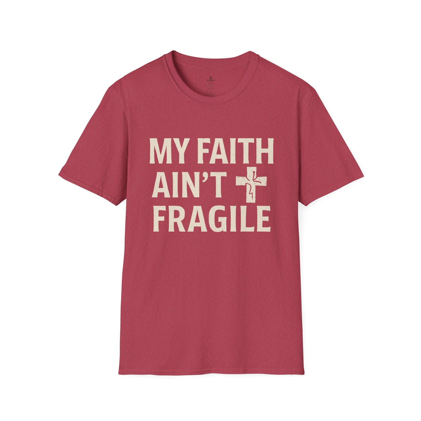 ALTARED CO. "My Faith Ain’t Fragile" Tee