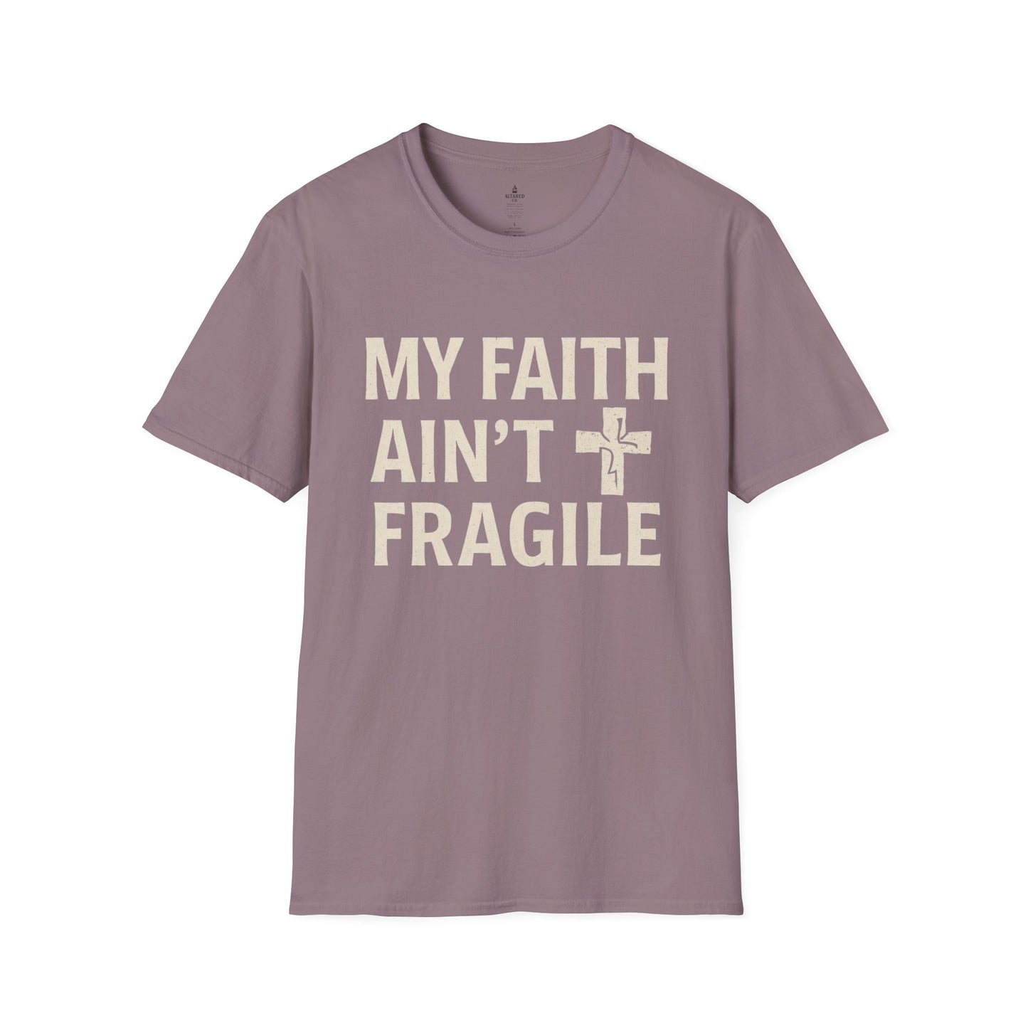 ALTARED CO. "My Faith Ain’t Fragile" Tee