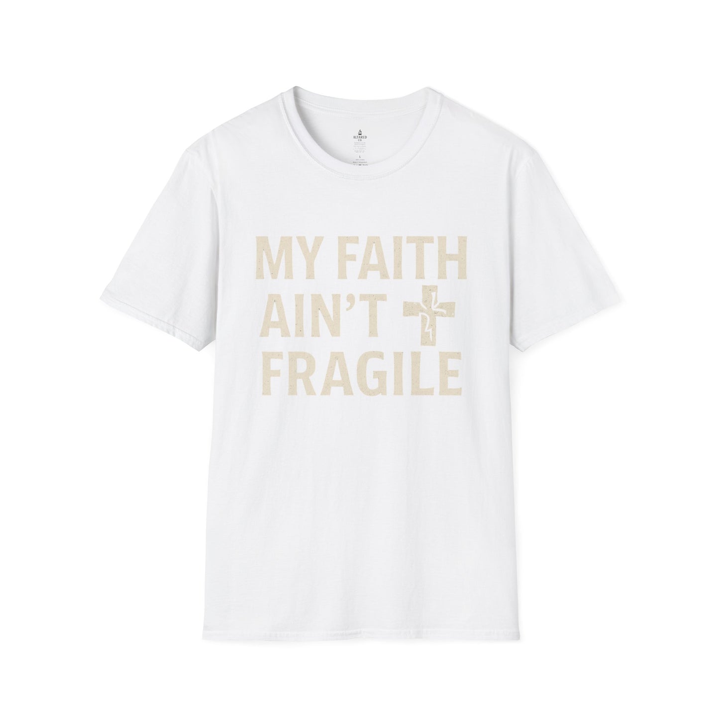 ALTARED CO. "My Faith Ain’t Fragile" Tee